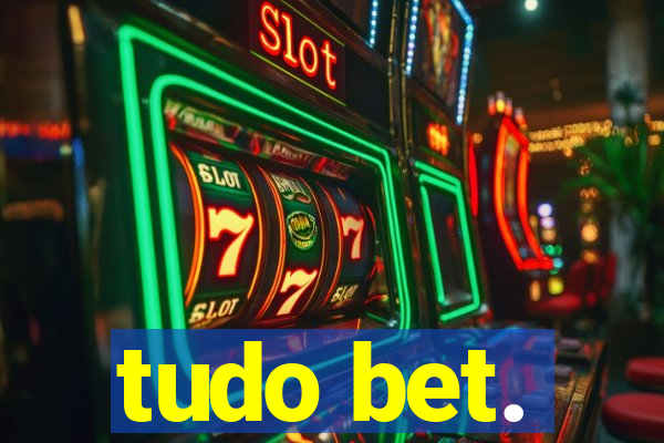 tudo bet.